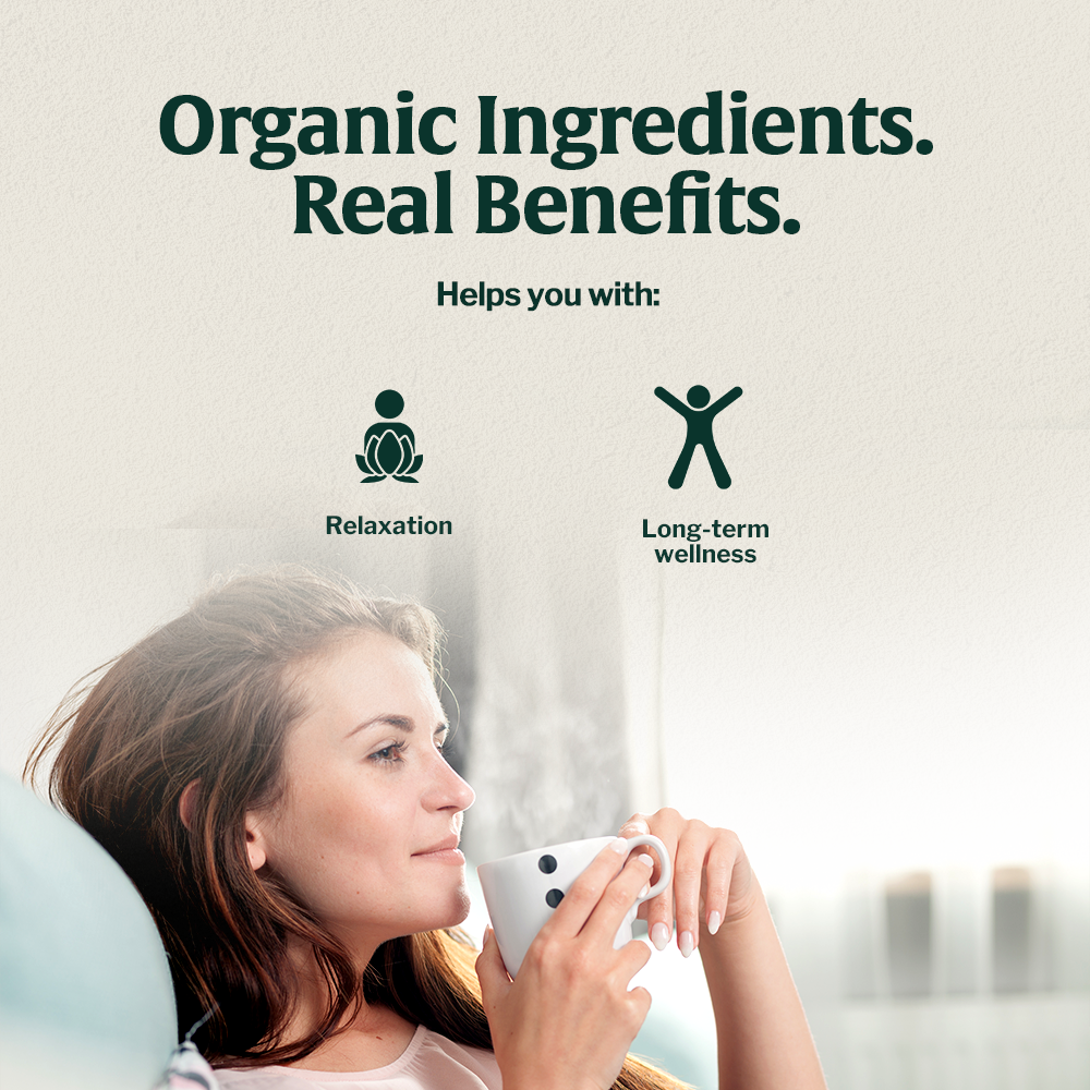 A woman enjoying a cup of tea or coffee, with text highlighting organic ingredients and their benefits for relaxation and long-term wellness.
